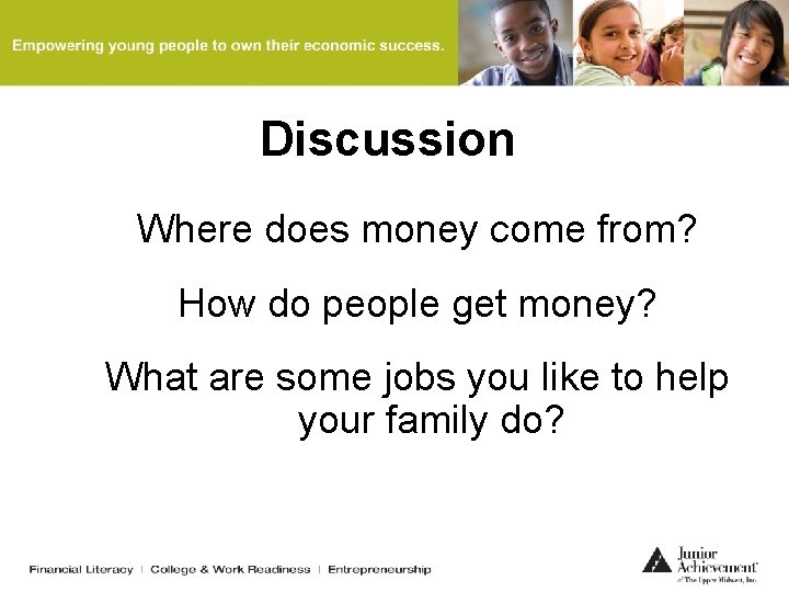 Discussion Where does money come from? How do people get money? What are some