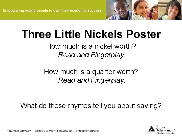 Three Little Nickels Poster How much is a nickel worth? Read and Fingerplay. How