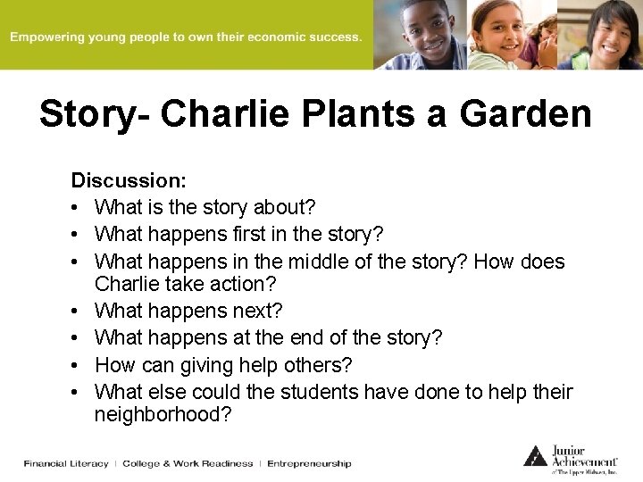 Story- Charlie Plants a Garden Discussion: • What is the story about? • What