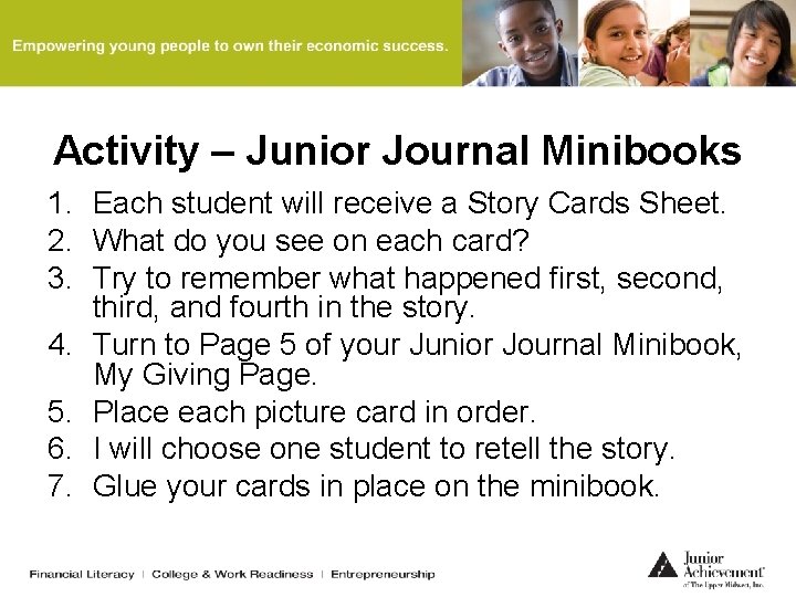 Activity – Junior Journal Minibooks 1. Each student will receive a Story Cards Sheet.