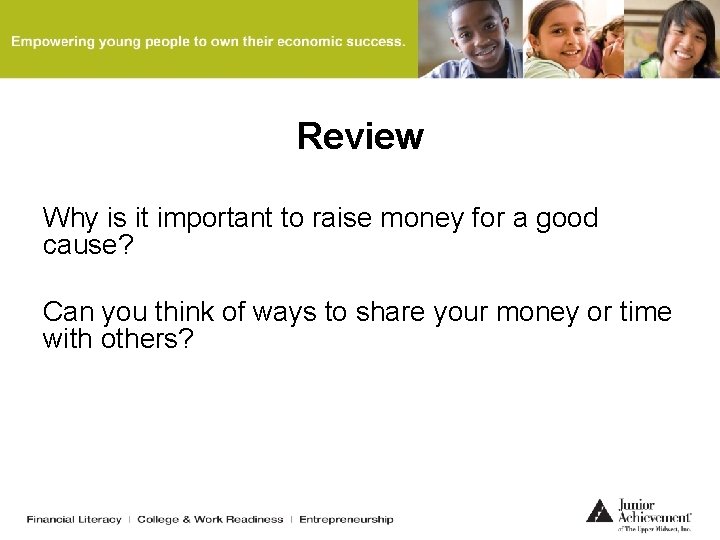 Review Why is it important to raise money for a good cause? Can you