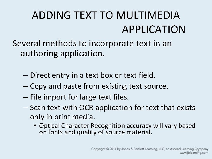 ADDING TEXT TO MULTIMEDIA APPLICATION Several methods to incorporate text in an authoring application.