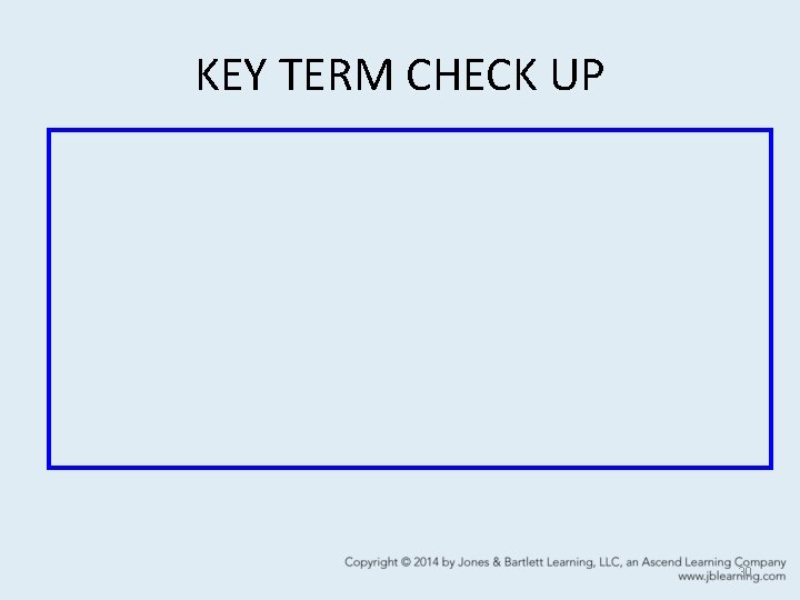 KEY TERM CHECK UP 30 