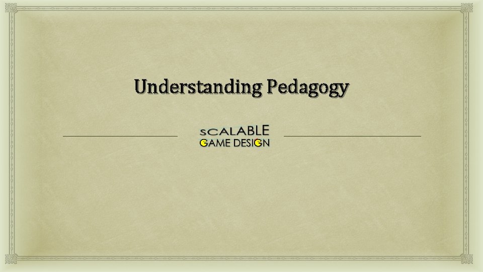 Understanding Pedagogy 