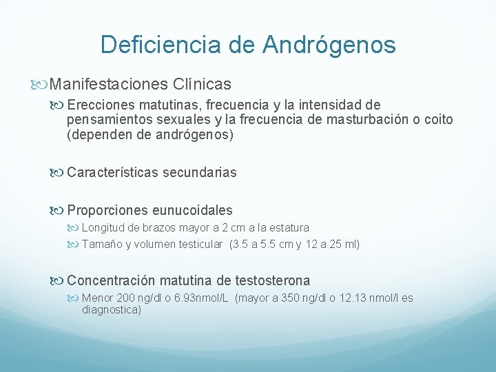 Deficiencia de Andrógenos Manifestaciones Clínicas Erecciones matutinas, frecuencia y la intensidad de pensamientos sexuales