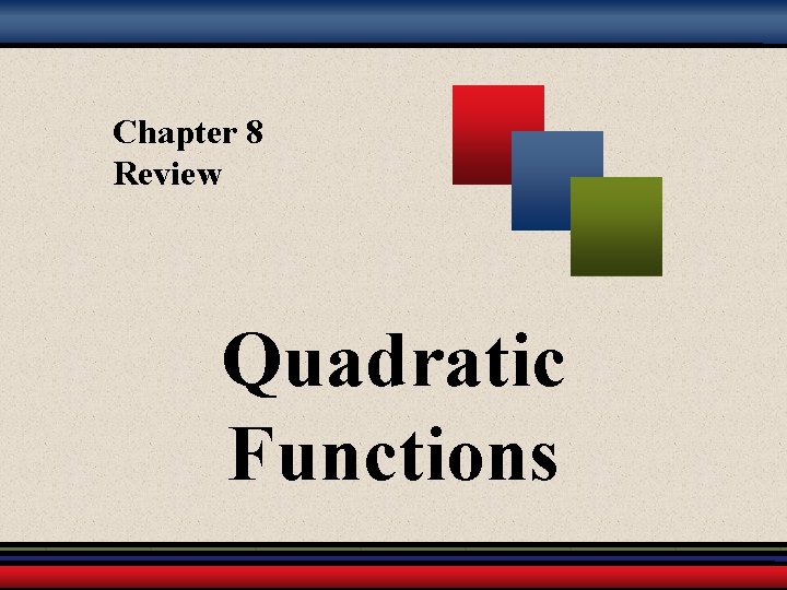 Chapter 8 Review Quadratic Functions 