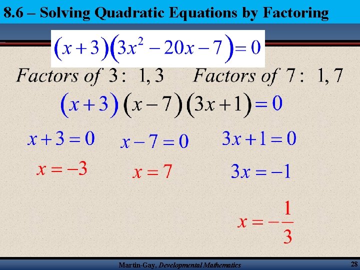 8. 6 – Solving Quadratic Equations by Factoring Martin-Gay, Developmental Mathematics 28 