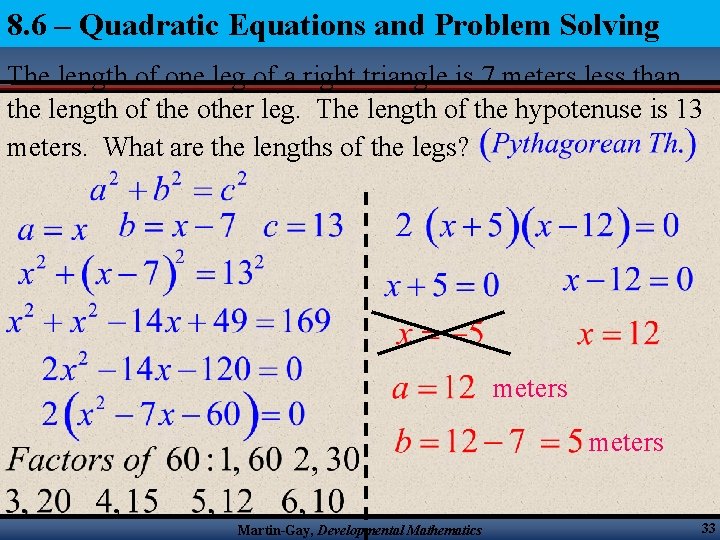 8. 6 – Quadratic Equations and Problem Solving The length of one leg of