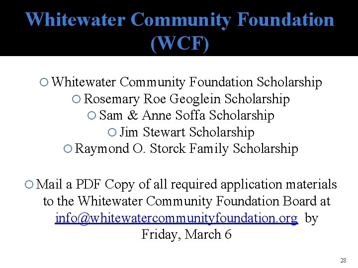 Whitewater Community Foundation (WCF) Whitewater Community Foundation Scholarship Rosemary Roe Geoglein Scholarship Sam &