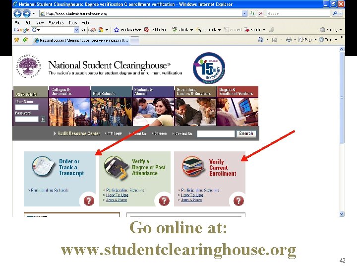 Go online at: www. studentclearinghouse. org 42 