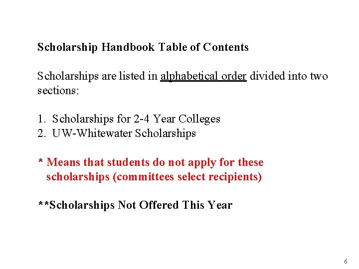 Scholarship Handbook Table of Contents Scholarships are listed in alphabetical order divided into two