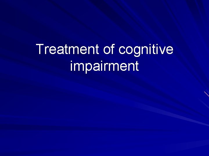 Treatment of cognitive impairment 