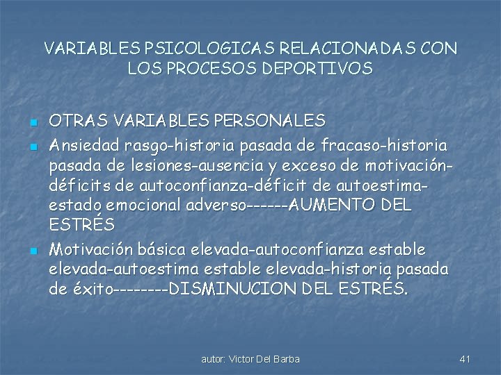VARIABLES PSICOLOGICAS RELACIONADAS CON LOS PROCESOS DEPORTIVOS n n n OTRAS VARIABLES PERSONALES Ansiedad