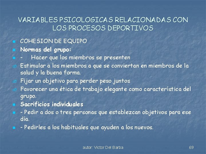 VARIABLES PSICOLOGICAS RELACIONADAS CON LOS PROCESOS DEPORTIVOS n n n - - n n