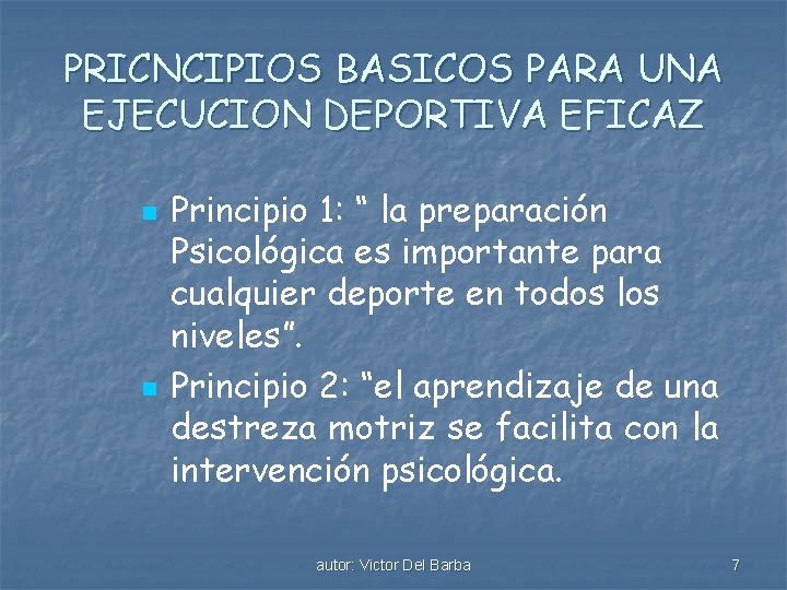 PRICNCIPIOS BASICOS PARA UNA EJECUCION DEPORTIVA EFICAZ n n Principio 1: “ la preparación