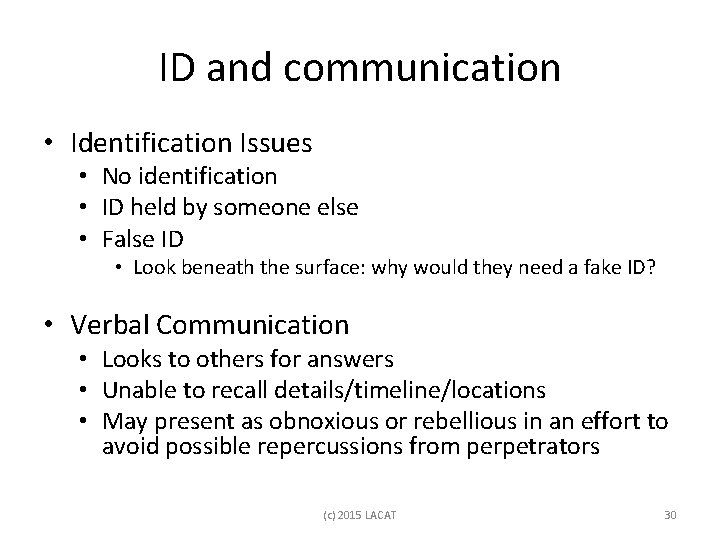 ID and communication • Identification Issues • No identification • ID held by someone