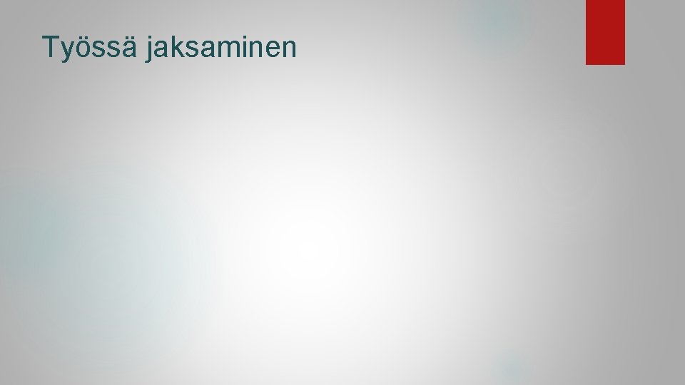 Työssä jaksaminen 