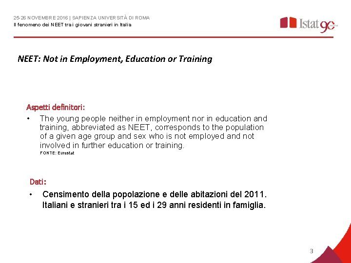 25 -26 NOVEMBRE 2016 | SAPIENZA UNIVERSITÀ DI ROMA Il fenomeno dei NEET tra