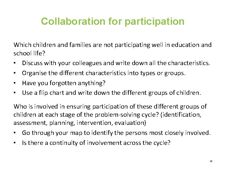 Collaboration for participation Which children and families are not participating well in education and