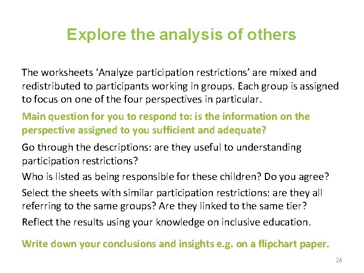 Explore the analysis of others The worksheets ‘Analyze participation restrictions’ are mixed and redistributed