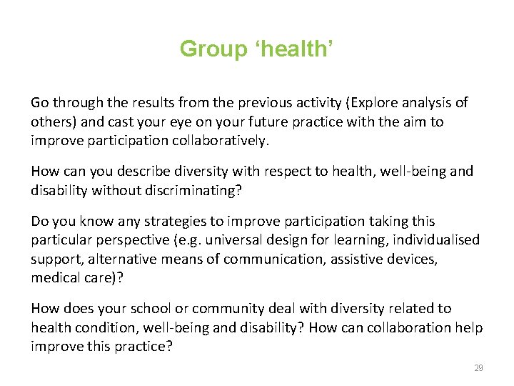Group ‘health’ Go through the results from the previous activity (Explore analysis of others)