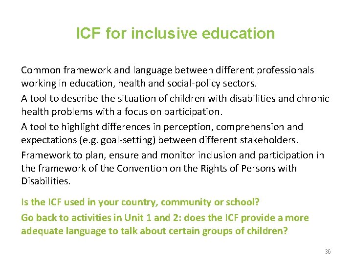ICF for inclusive education Common framework and language between different professionals working in education,