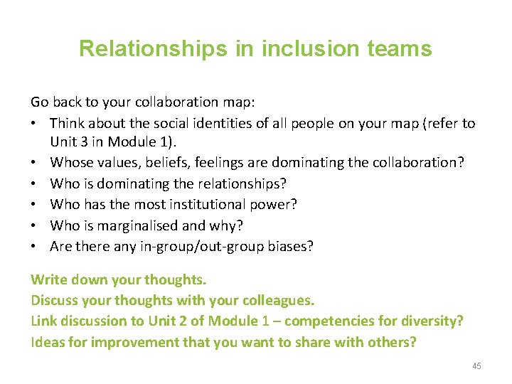Relationships in inclusion teams Go back to your collaboration map: • Think about the