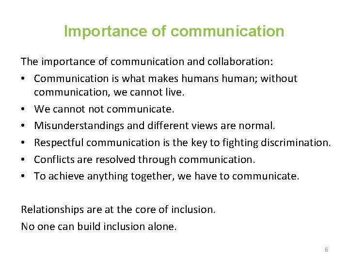 Importance of communication The importance of communication and collaboration: • Communication is what makes