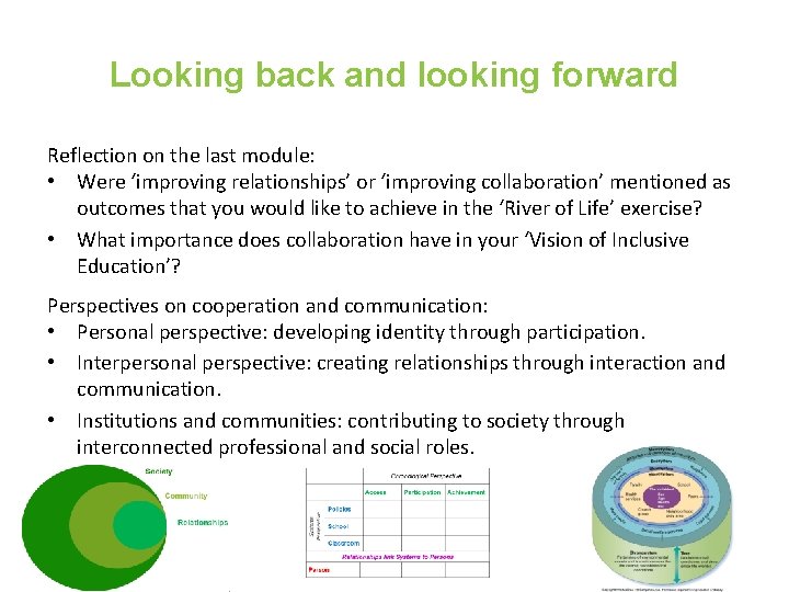 Looking back and looking forward Reflection on the last module: • Were ‘improving relationships’