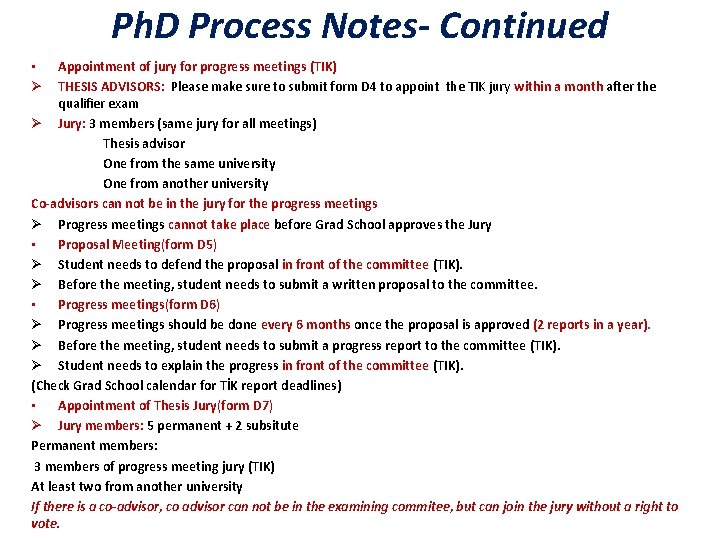 Ph. D Process Notes- Continued Appointment of jury for progress meetings (TIK) THESIS ADVISORS: