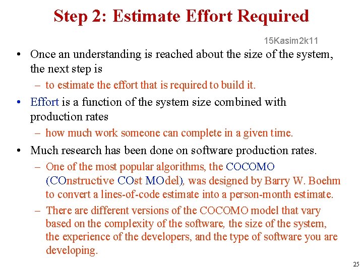 Step 2: Estimate Effort Required 15 Kasim 2 k 11 • Once an understanding