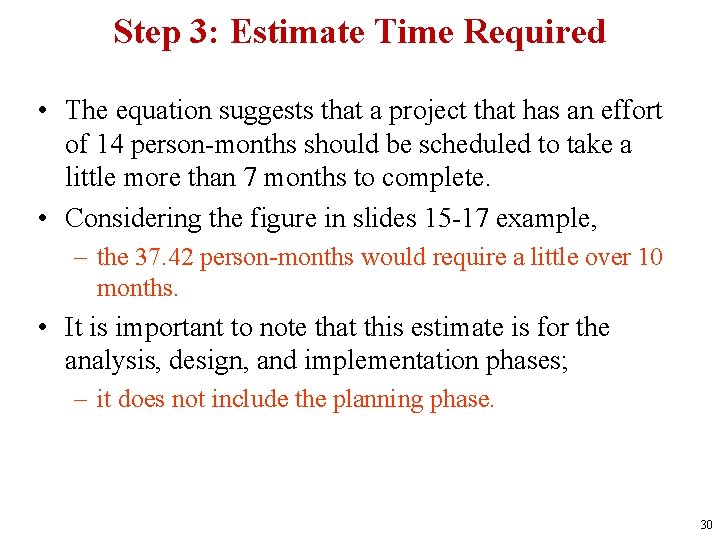 Step 3: Estimate Time Required • The equation suggests that a project that has