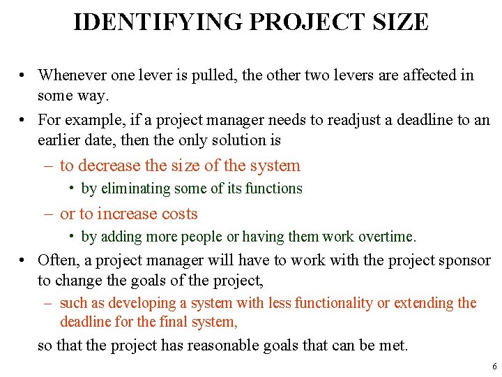 IDENTIFYING PROJECT SIZE • Whenever one lever is pulled, the other two levers are