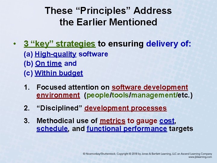 These “Principles” Address the Earlier Mentioned • 3 “key” strategies to ensuring delivery of: