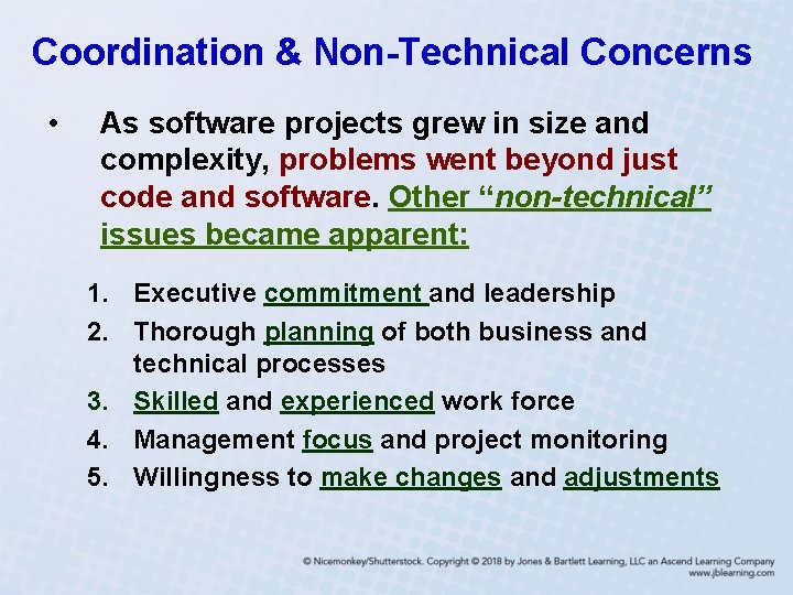Coordination & Non-Technical Concerns • As software projects grew in size and complexity, problems