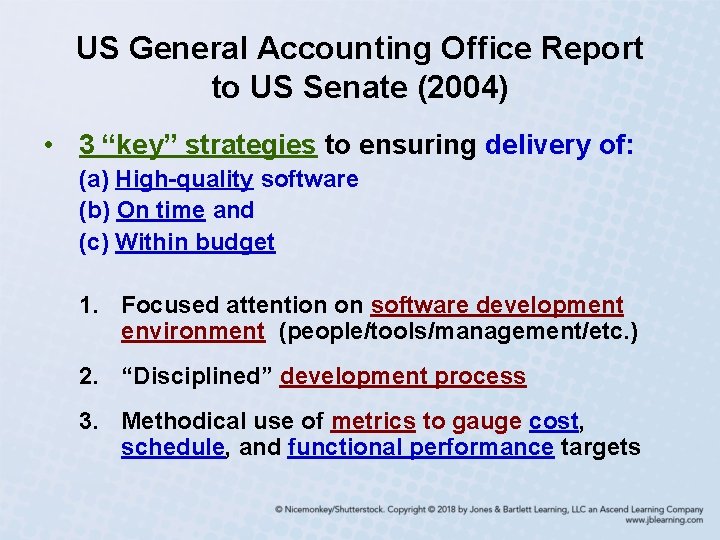 US General Accounting Office Report to US Senate (2004) • 3 “key” strategies to