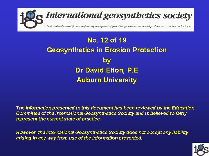 No. 12 of 19 Geosynthetics in Erosion Protection by Dr David Elton, P. E No. 12 of 19 Geosynthetics in Erosion Protection by Dr David Elton, P. E