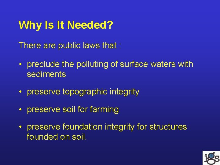 Why Is It Needed? There are public laws that : • preclude the polluting Why Is It Needed? There are public laws that : • preclude the polluting