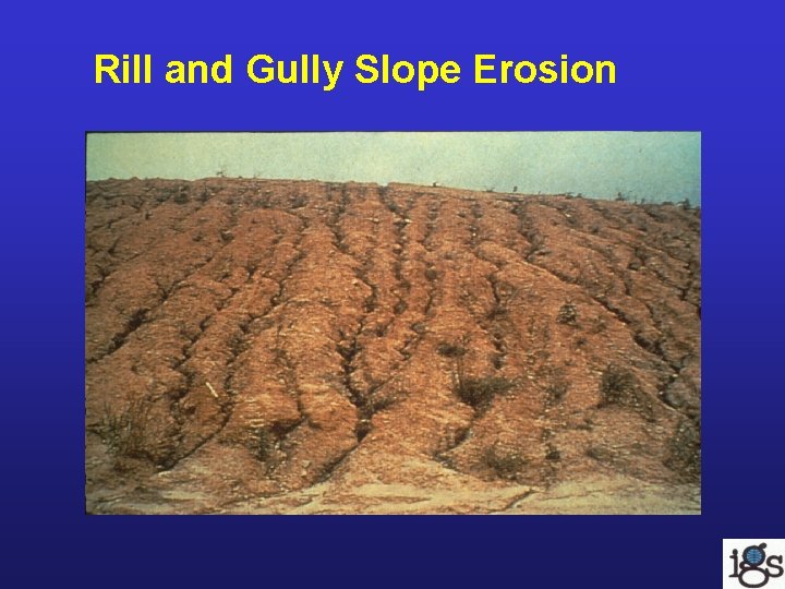Rill and Gully Slope Erosion Rill and Gully Slope Erosion