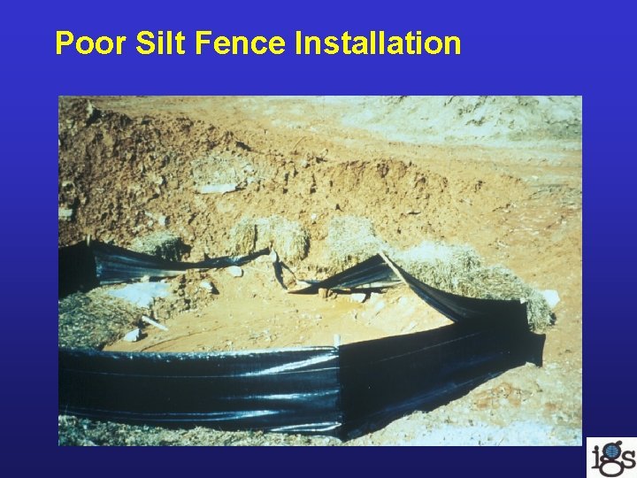 Poor Silt Fence Installation Poor Silt Fence Installation