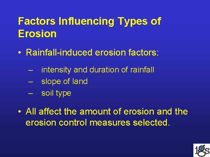 Factors Influencing Types of Erosion • Rainfall-induced erosion factors: – – – intensity and Factors Influencing Types of Erosion • Rainfall-induced erosion factors: – – – intensity and