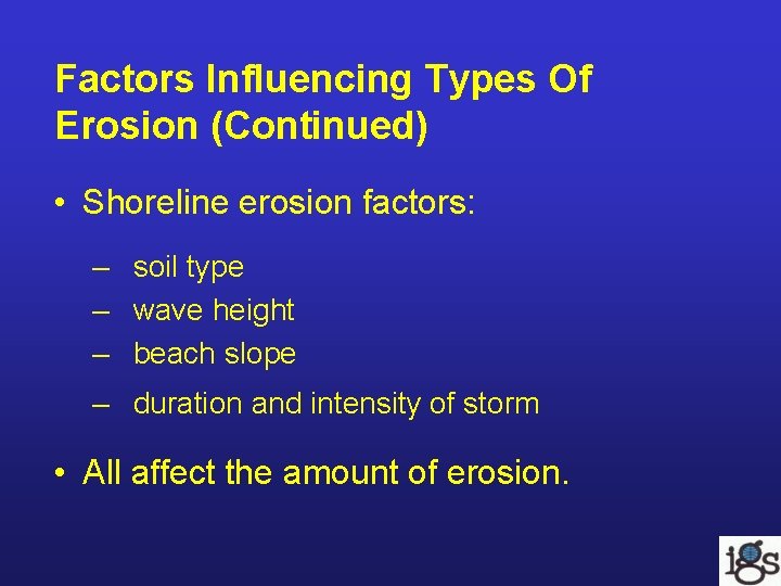 Factors Influencing Types Of Erosion (Continued) • Shoreline erosion factors: – soil type – Factors Influencing Types Of Erosion (Continued) • Shoreline erosion factors: – soil type –