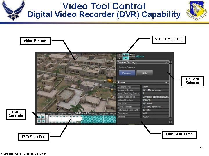 Video Tool Control Digital Video Recorder (DVR) Capability Video Frames Vehicle Selector Camera Selector