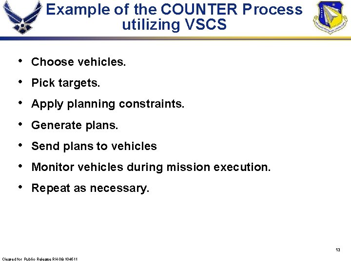 Example of the COUNTER Process utilizing VSCS • • Choose vehicles. Pick targets. Apply