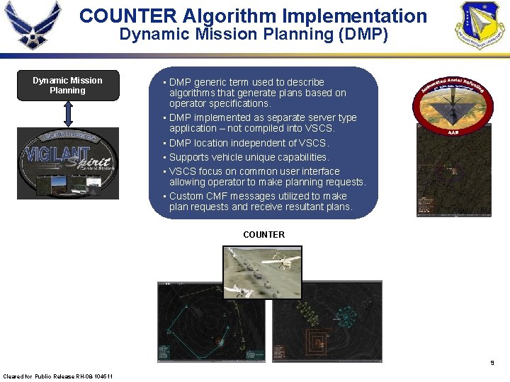 COUNTER Algorithm Implementation Dynamic Mission Planning (DMP) Dynamic Mission Planning • DMP generic term