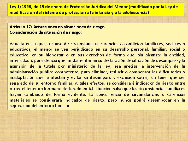 Ley 1/1996, de 15 de enero de Protección Jurídica del Menor (modificada por la
