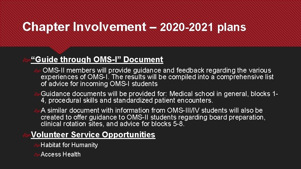 Chapter Involvement – 2020 -2021 plans “Guide through OMS-I” Document OMS-II members will provide