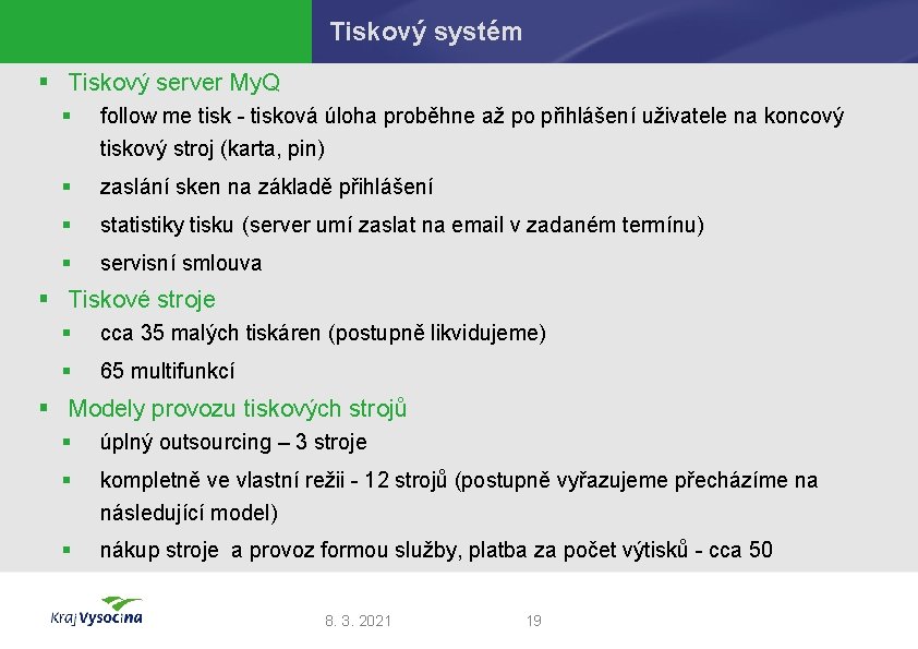 Tiskový systém § Tiskový server My. Q § follow me tisk - tisková úloha