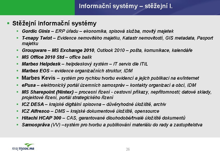 Informační systémy – stěžejní I. § Stěžejní informační systémy § Gordic Ginis – ERP