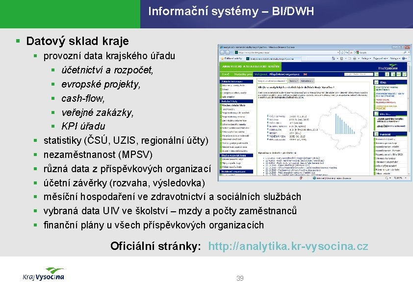 Informační systémy – BI/DWH § Datový sklad kraje § provozní data krajského úřadu §